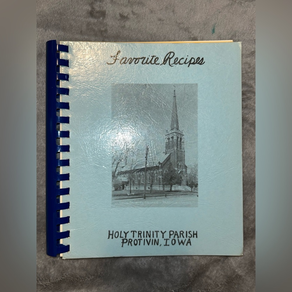 Favorite Recipes, Spiral Bound Cookbook, Holy Trinity, Protivin, IA